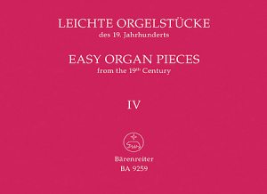 Leichte Orgelstücke des 19. Jahrhunderts - Bärenreiter Verlag Cover - Glarean Magazin