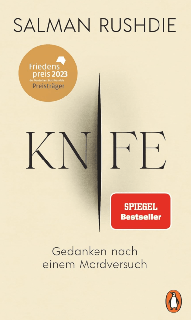 Salman Rushdie - Knife - Gedanken nach einem Mordversuch - Glarean Magazin Salman Rushdie - Knife - Gedanken nach einem Mordversuch - Glarean Magazin