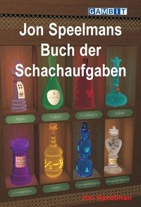 Jon Speelmans Buch der Schachaufgaben - Gambit Verlag