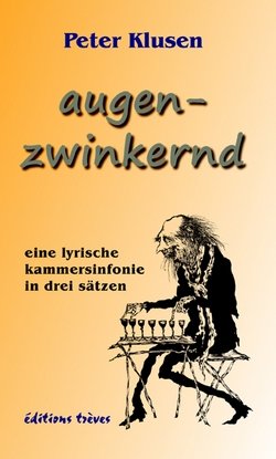 Peter Klusen - augenzwinkernd - eine lyrische kammersinfonie in drei sätzen - editions treves