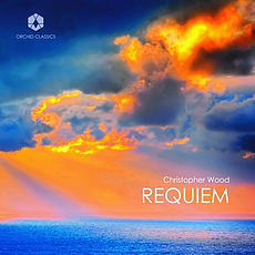 Christopher-Wood-Requiem-Orchid-Classics