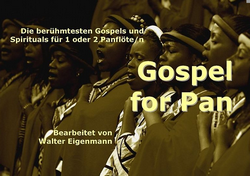 Anzeige Amazon: "Gospel for Pan" ist eine Sammlung der berühmtesten Gospels und Spirituals für 1 oder 2 Panflöte/n