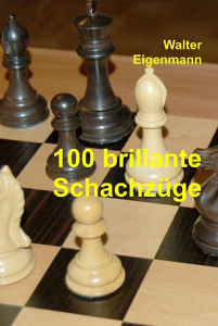 100 Brillante Schachzüge - Walter Eigenmann - 230x220 100 Brillante Schachzüge - Walter Eigenmann - 230x220