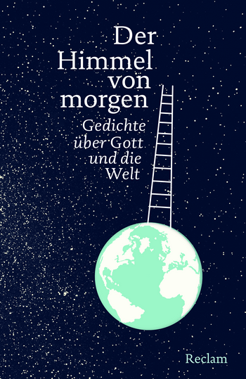 Anton Leitner - Der Himmel von morgen - Gedichte - Reclam Verlag - Glarean Magazin