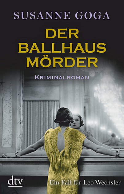 Susanne Goga - Der Ballhausmörder - Kriminalroman - dtv-Verlag - Literaturrezensionen GLAREAN MAGAZIN