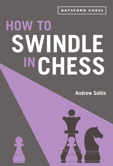 How To Swindle in Chess - Andrew Soltis - Glarean Magazin