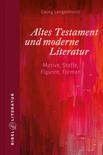 Georg Langenhorst - Altes Testament und moderne Literatur - Buch-Rezensionen - GLAREAN MAGAZIN