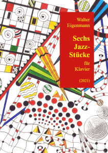 Sechs Jazz-Stücke für Klavier - Walter Eigenmann