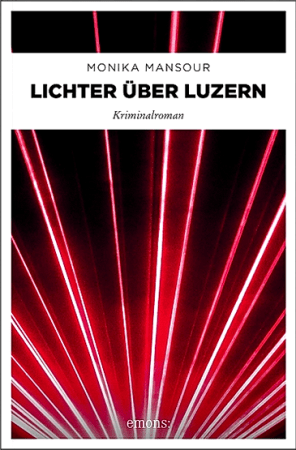 Monika Mansour - Lichter über Luzern - Buch-Cover - Emons Verlag - Rezensionen Glarean Magazin