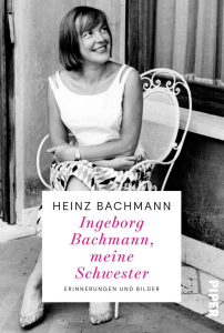 Heinz Bachmann - Ingeborg Bachmann - meine Schwester - Cover - Glarean Magazin