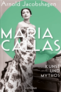 Arnold Jacobshagen - Maria Callas - Biographie - Cover - Glarean Magazin