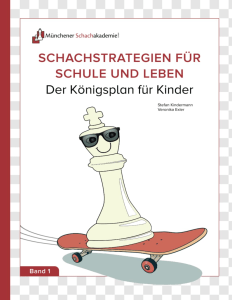 Rezension - Schachstrategien Schule Leben - Königsplan für Kinder - Stefan Kindermann - Chessbase - Glarean Magazin