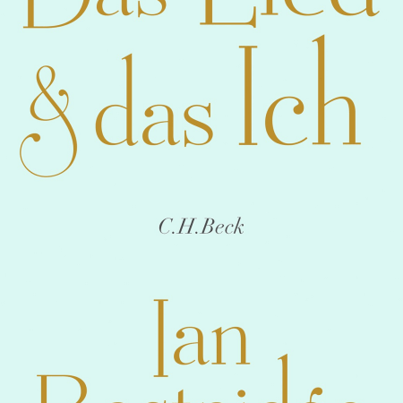 Ian Bostridge - Das Lied und das Ich - Essays - Beck Verlag - Cover - Glarean Magazin